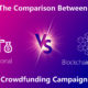 The comparison between Traditional Vs Blockchain-based Crowdfunding Campaign